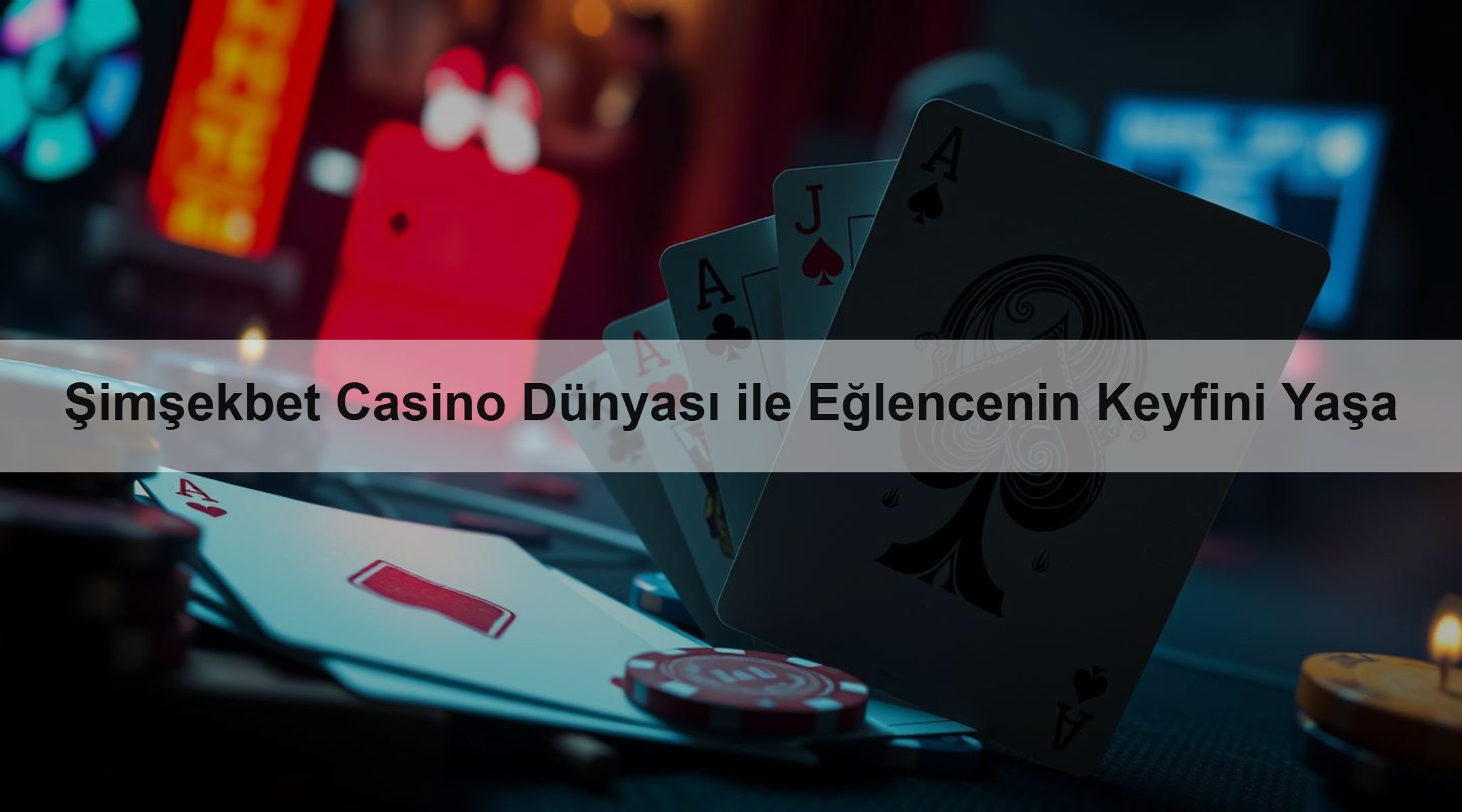 Şimşekbet Casino Dünyası ile Eğlencenin Keyfini Yaşa 1 Şimşekbet Casino Dünyası ile Eğlencenin Keyfini Yaşa